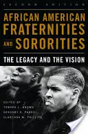 Fraternités et sororités afro-américaines : L'héritage et la vision - African American Fraternities and Sororities: The Legacy and the Vision