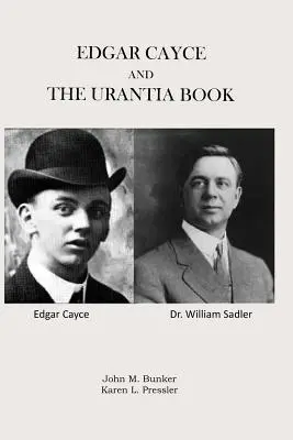 Edgar Cayce et le Livre d'Urantia - Edgar Cayce and The Urantia Book