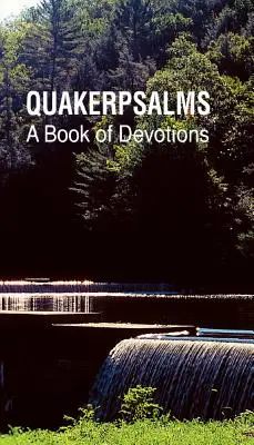 Quakerpsalms : Un livre de dévotions - Quakerpsalms: A Book of Devotions