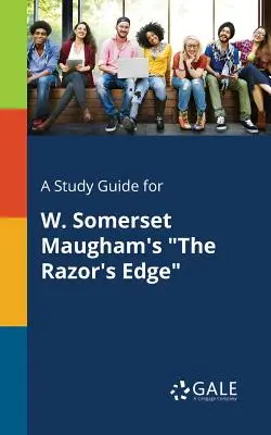 Un guide d'étude pour The Razor's Edge de W. Somerset Maugham - A Study Guide for W. Somerset Maugham's the Razor's Edge