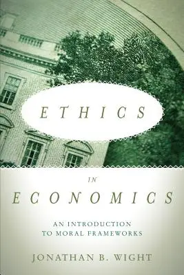 L'éthique en économie : Une introduction aux cadres moraux - Ethics in Economics: An Introduction to Moral Frameworks