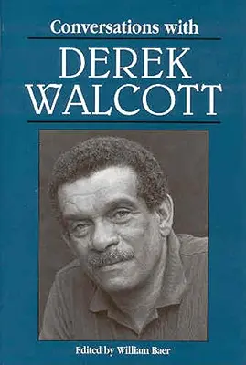 Conversations avec Derek Walcott - Conversations with Derek Walcott