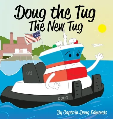 Doug the Tug : Le nouveau remorqueur - Doug the Tug: The New Tug