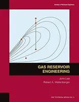 Ingénierie des réservoirs de gaz : Manuel 5 - Gas Reservoir Engineering: Textbook 5