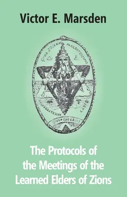 Les protocoles des réunions des Sages de Sion - The Protocols Of The Meetings Of The Learned Elders Of Zions