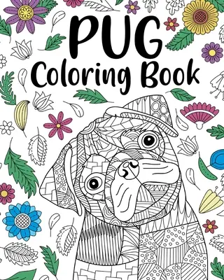 Livre de coloriage pour chien carlin - Pug Dog Coloring Book