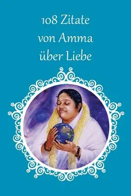 108 Citations d'Amma sur l'amour - 108 Zitate von Amma ber Liebe