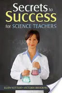 Secrets de réussite pour les professeurs de sciences - Secrets to Success for Science Teachers