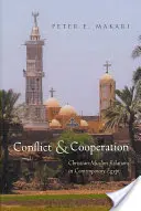 Conflit et coopération : Les relations entre chrétiens et musulmans dans l'Égypte contemporaine - Conflict & Cooperation: Christian-Muslim Relations in Contemporary Egypt