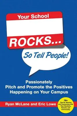 Votre école est géniale... Alors dites-le aux gens ! Les jeunes de l'école sont les premiers à se sentir concernés par les questions de santé publique. - Your School Rocks... So Tell People! Passionately Pitch and Promote the Positives Happening on Your Campus