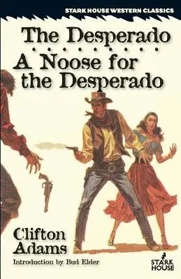 Le Desperado / Un nœud coulant pour le Desperado - The Desperado / A Noose for the Desperado