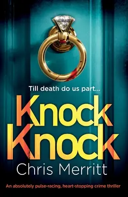 Knock Knock : un thriller policier qui fait battre le cœur et la chamade. - Knock Knock: An absolutely pulse-racing, heart-stopping crime thriller
