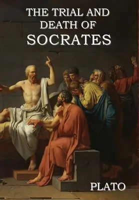 Le procès et la mort de Socrate - The Trial and Death of Socrates