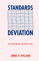 Standards Deviation : Comment les écoles comprennent mal la politique de l'éducation - Standards Deviation: How Schools Misunderstand Education Policy