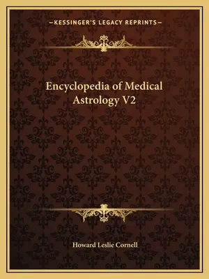 Encyclopédie de l'astrologie médicale V2 - Encyclopedia of Medical Astrology V2
