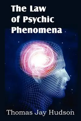 La loi des phénomènes psychiques - The Law of Psychic Phenomena