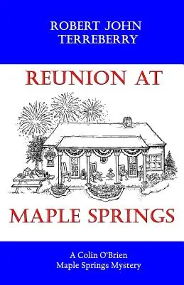 Réunion à Maple Springs : Un mystère de Colin O'Brien à Maple Springs - Reunion at Maple Springs: A Colin O'Brien Maple Springs Mystery