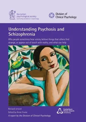 Comprendre la psychose et la schizophrénie : Pourquoi les gens entendent parfois des voix, croient des choses que les autres trouvent étranges ou semblent déconnectés de la réalité ? - Understanding Psychosis and Schizophrenia: Why people sometimes hear voices, believe things that others find strange, or appear out of touch with real