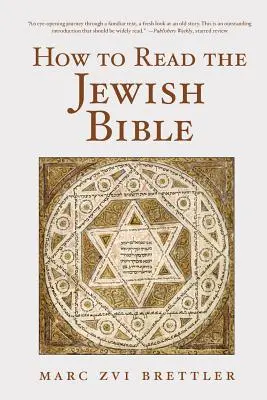 Comment lire la Bible juive - How to Read the Jewish Bible