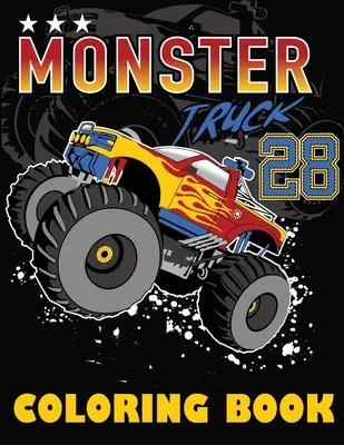 Livre de coloriage Monster Truck : Grand livre de coloriage pour les garçons et les filles - Monster Truck Coloring Book: Big Coloring Book for Boys and Girls