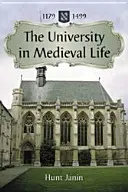 L'université dans la vie médiévale, 1179-1499 - University in Medieval Life, 1179-1499