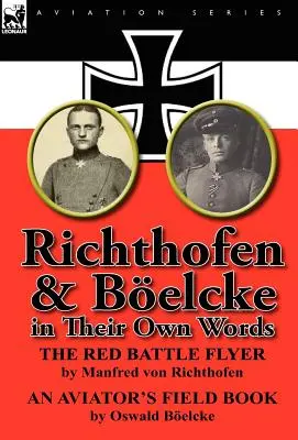 Richthofen et Boelcke dans leurs propres mots - Richthofen & Boelcke in Their Own Words