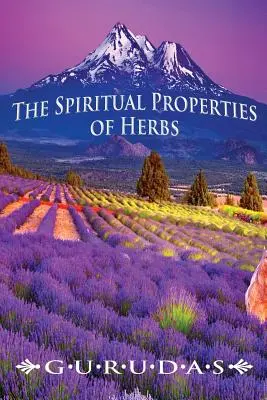 Les propriétés spirituelles des herbes - The Spiritual Properties of Herbs