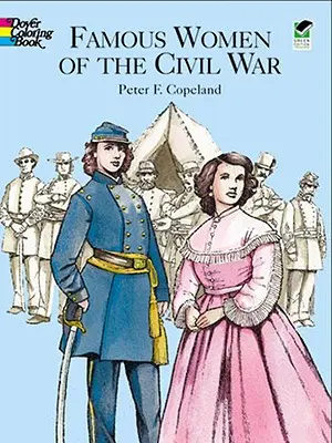 Livre à colorier sur les femmes célèbres de la guerre civile - Famous Women of the Civil War Coloring Book