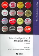 La politique culturelle de la nourriture et de l'alimentation : Un lecteur - The Cultural Politics of Food and Eating: A Reader