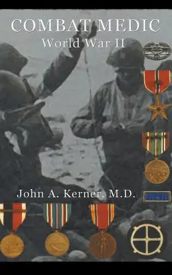 Médecin de combat de la Seconde Guerre mondiale - Combat Medic World War II