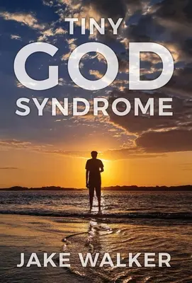 Le syndrome du petit dieu - Tiny God Syndrome