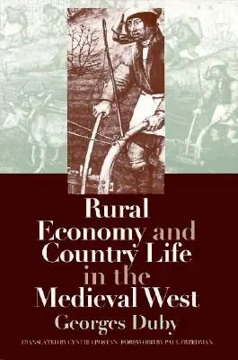 Économie rurale et vie à la campagne dans l'Occident médiéval - Rural Economy and Country Life in the Medieval West