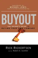 Buyout : Le guide de l'initié pour racheter sa propre entreprise - Buyout: The Insider's Guide to Buying Your Own Company