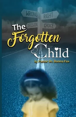 L'enfant oublié : De la rupture à la guérison - The Forgotten Child: From Brokenness to Healing Series