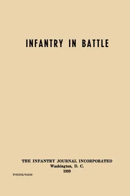 L'infanterie au combat - The Infantry Journal Incorporated, Washington D.C., 1939 - Infantry in Battle - The Infantry Journal Incorporated, Washington D.C., 1939