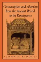 Contraception et avortement de l'Antiquité à la Renaissance - Contraception and Abortion from the Ancient World to the Renaissance