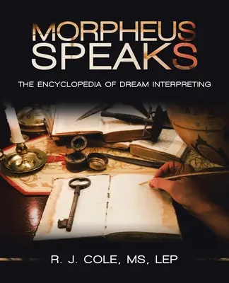 Morpheus Speaks : L'encyclopédie de l'interprétation des rêves - Morpheus Speaks: The Encyclopedia of Dream Interpreting
