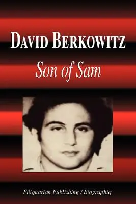 David Berkowitz - Le fils de Sam (Biographie) - David Berkowitz - Son of Sam (Biography)