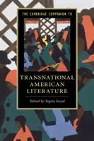The Cambridge Companion to Transnational American Literature (en anglais) - The Cambridge Companion to Transnational American Literature
