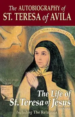 L'autobiographie de Sainte Thérèse d'Avila - The Autobiography of St. Teresa of Avila