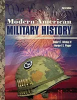 L'histoire militaire américaine moderne - Modern American Military History