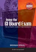 Réussir l'examen du GI Board : L'ultime ressource en temps de crise - Acing the GI Board Exam: The Ultimate Crunch-Time Resource