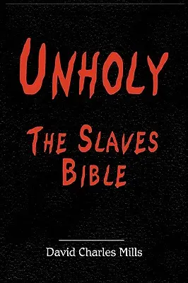 La Bible des esclaves - Unholy The Slaves Bible