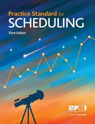 Norme de pratique pour l'ordonnancement - Troisième édition - Practice Standard for Scheduling - Third Edition