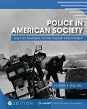 La police dans la société américaine : Lectures choisies pour l'étudiant praticien - Police in American Society: Selected Readings for the Student Practitioner