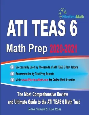 ATI TEAS 6 Math Prep 2020-2021 : L'examen le plus complet et le guide ultime pour le test de mathématiques ATI TEAS 6 - ATI TEAS 6 Math Prep 2020-2021: The Most Comprehensive Review and Ultimate Guide to the ATI TEAS 6 Math Test