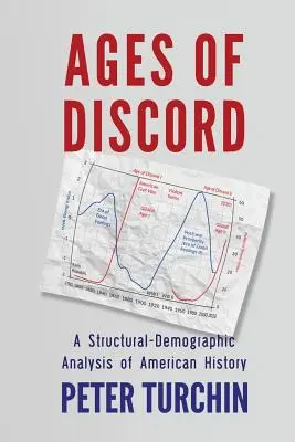 Les âges de la discorde : Une analyse structurelle et démographique de l'histoire américaine - Ages of Discord: A Structural-Demographic Analysis of American History