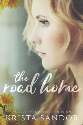 Le chemin du retour : Série Langley Park - The Road Home: Langley Park Series