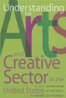 Comprendre le secteur des arts et de la création aux États-Unis - Understanding the Arts and Creative Sector in the United States