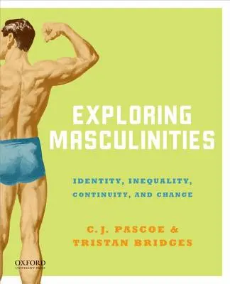 Explorer les masculinités : Identité, inégalité, continuité et changement - Exploring Masculinities: Identity, Inequality, Continuity and Change